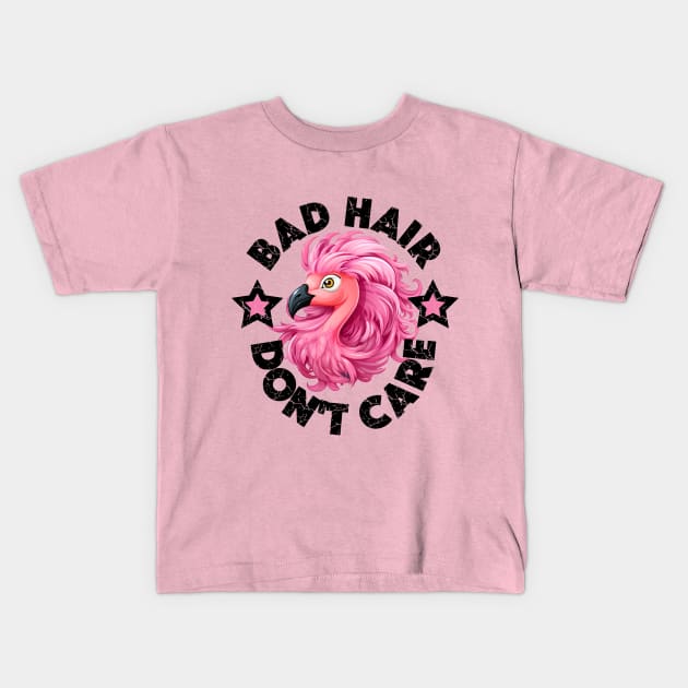 Bad Hair Don't Care - Pink Flamingo (Black Lettering) Kids T-Shirt by VelvetRoom